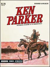 Storia d'armi e d'imbrogli. Ken Parker Classic. Vol. 20