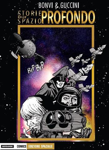 Storie dello spazio profondo - Bonvi, Francesco Guccini - Libro Mondadori Comics 2016 | Libraccio.it