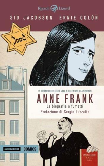 Anne Frank. La biografia a fumetti - Sid Jacobson, Ernie Colón - Libro Mondadori Comics 2017, Comic Book | Libraccio.it
