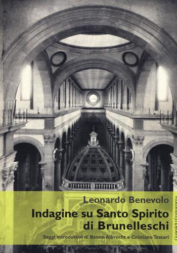 Indagine su Santo Spirito di Brunelleschi - Leonardo Benevolo - Libro Guaraldi 2015, Engramma | Libraccio.it