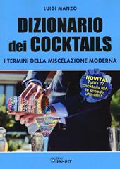 Dizionario dei cocktails. I termini della miscelazione moderna