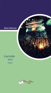 Lucciole. Raccolta di poesie 2014
