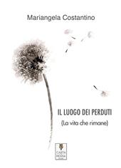 Il luogo dei perduti. La vita che rimane