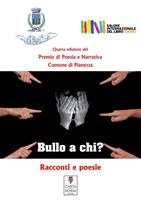 Bullo a chi? Antologia del premio letterario Città di Pianezza