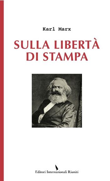 Sulla libertà di stampa - Karl Marx - Libro Eir 2012 | Libraccio.it