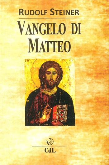 Il Vangelo di Matteo - Rudolf Steiner - Libro Cerchio della Luna 2017 | Libraccio.it