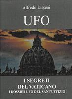   Ufo. I segreti del Vaticano. I dossier Ufo del Sant'Uffizio