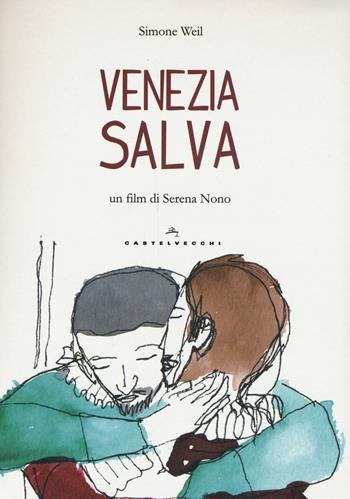 Venezia salva. Con DVD - Simone Weil - Libro Castelvecchi 2016 | Libraccio.it