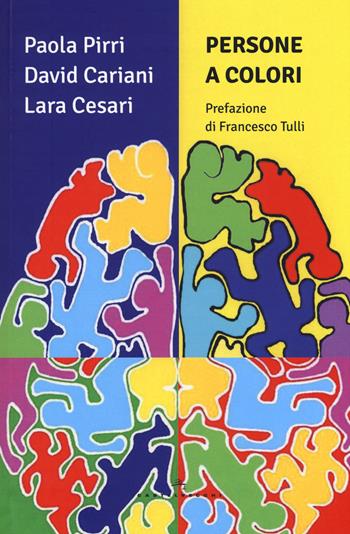 Persone a colori - Paola Pirri, David Cariani, Lara Cesari - Libro Castelvecchi 2017, Le Polene | Libraccio.it