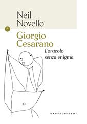 Giorgio Cesarano. L'oracolo senza enigma
