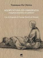  Agopuntura ed omeopatia. Complementarietà od antitesi?