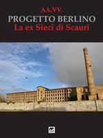   Progetto Berlino. La ex Sieci di Scauri