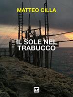   Il sole nel trabucco