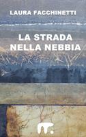   La strada nella nebbia
