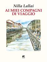Ai miei compagni di viaggio