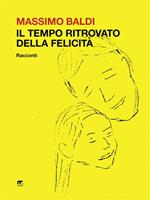 Il tempo ritrovato della felicità