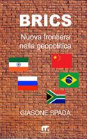 Brics. Nuova frontiera nella geopolitica