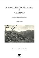 Cronache di Cardezza e Cuzzego. Articoli di giornali ossolani