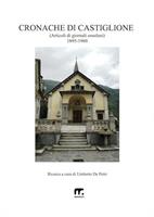   Cronache di Castiglione. Articoli di giornali ossolani. 1895-1960