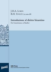 Introduzione al diritto bizantino. Da Giustiniano ai Basilici. Ediz. multilingue