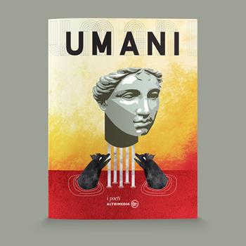 Umani - Achille Monteforte - Libro Altrimedia 2015, I poeti-speciali | Libraccio.it
