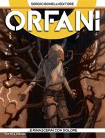 ... E rinascerai con dolore. Orfani. Vol. 6