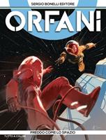Freddo come lo spazio. Orfani. Vol. 9