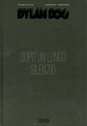 Dylan Dog. Dopo un lungo silenzio - Tiziano Sclavi, Giampiero Casertano - Libro Sergio Bonelli Editore 2016 | Libraccio.it