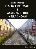   Essenza del male e assenza di Dio nella Shoah