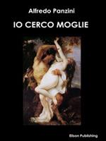  Io cerco moglie!