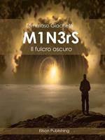   M1N3rS. Il fulcro oscuro