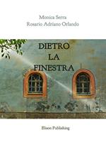   Dietro la finestra