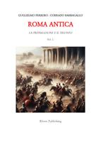   La Roma antica. Vol. 1