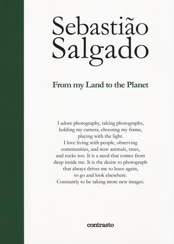 From my land to the planet. Ediz. illustrata - Sebastião Salgado - Libro Contrasto 2022, In parole | Libraccio.it