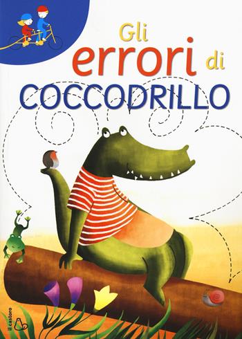 Gli errori di coccodrillo - Barbara Pumhösel - Libro Il Castoro 2016, Tandem | Libraccio.it