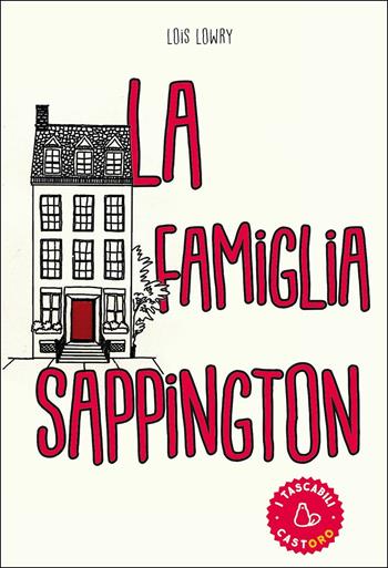 La famiglia Sappington - Lois Lowry - Libro Il Castoro 2017, I Tascabilini | Libraccio.it