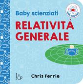 Relatività generale. Baby scienziati