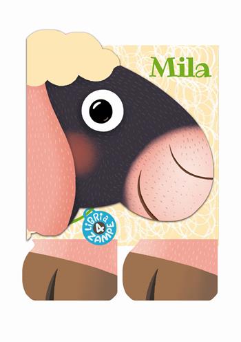 Mila. Libri a 4 zampe. Ediz. a colori - Raffaella Bolaffio - Libro Il Castoro 2021, Il Castoro bambini | Libraccio.it