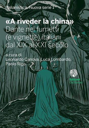 «A riveder la china». Dante nei fumetti (e vignette) italiani dal XIX al XXI secolo  - Libro Ca' Foscari -Digital Publishin 2021 | Libraccio.it