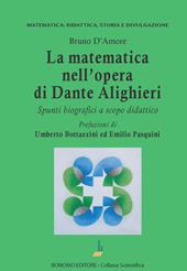 La matematica nell'opera di Dante Alighieri. Spunti biografici a scopo didattico