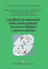 I problemi di matematica nella scuola primaria tra ricerca didattica e prassi scolastica