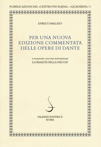 Per una nuova edizione commentata delle opere di Dante - Enrico Malato - Libro Salerno 2016, Quaderni della Rivista di studi danteschi | Libraccio.it