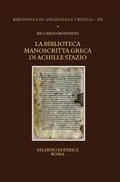 La biblioteca manoscritta greca di Achille Stazio