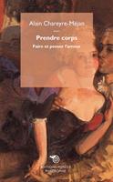   Prendre corps