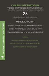 Chiasmi international. Ediz. italiana, francese e inglese. Vol. 23: Merleau-Ponty. Fenomenologia critica a partire da Merleu-Ponty.