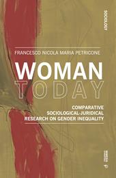 Woman today. Comparative sociological-juridical research on gender inequality