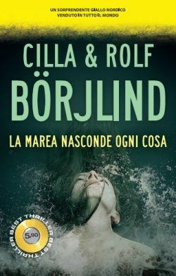 La marea nasconde ogni cosa - Cilla Börjlind, Rolf Börjlind - Libro Superpocket 2016, Best thriller | Libraccio.it