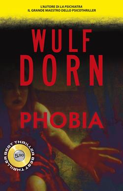 Phobia - Wulf Dorn - Libro Superpocket 2017, Best thriller | Libraccio.it