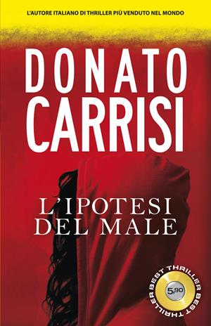 L' ipotesi del male - Donato Carrisi - Libro Superpocket 2017, Best thriller | Libraccio.it