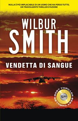 Vendetta di sangue - Wilbur Smith - Libro Superpocket 2017, Best thriller | Libraccio.it